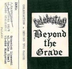 Celebration : Beyond the Grave